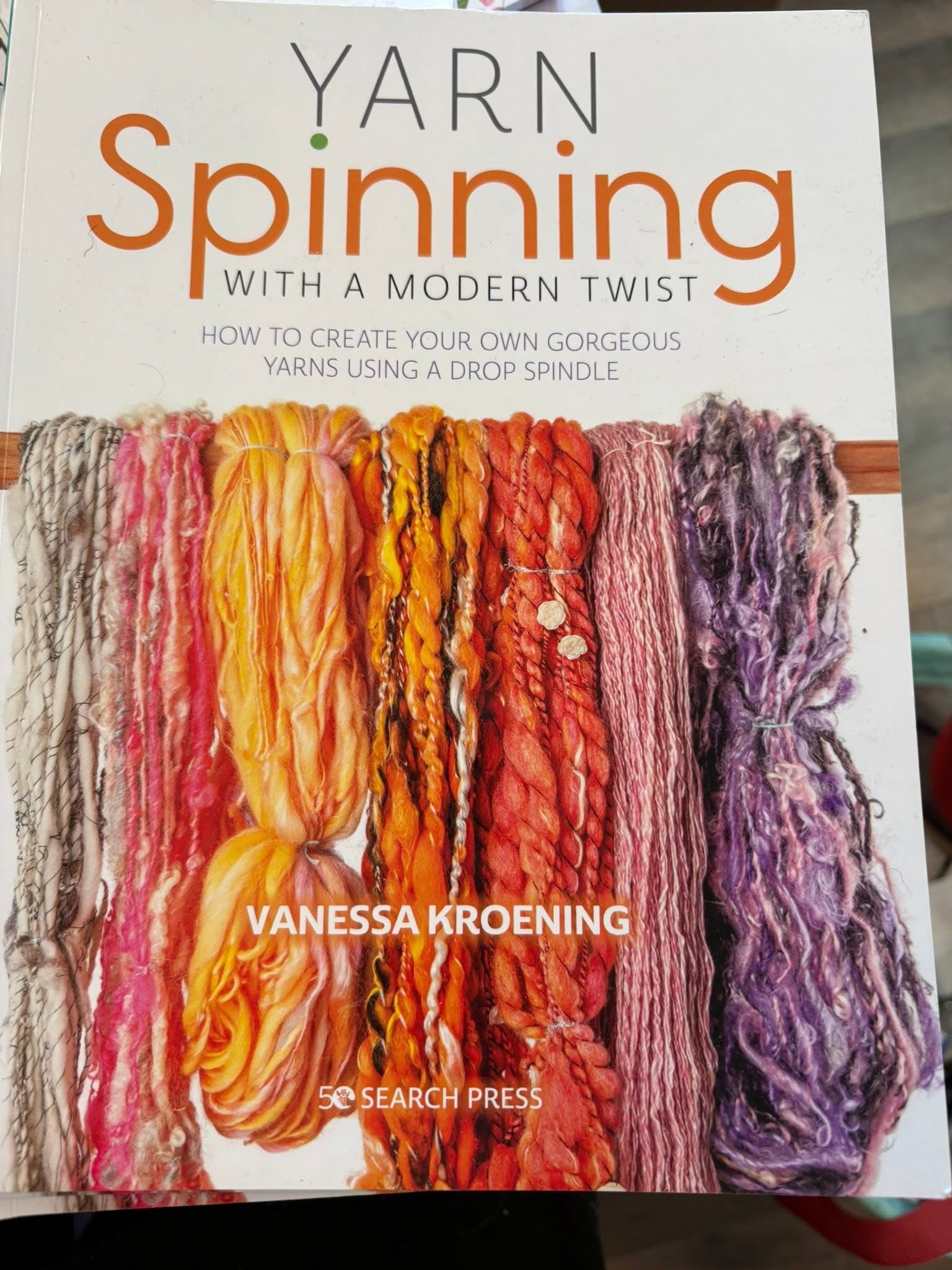 Yarn Spinning with a Modern Twist Book by Vanessa Kroening